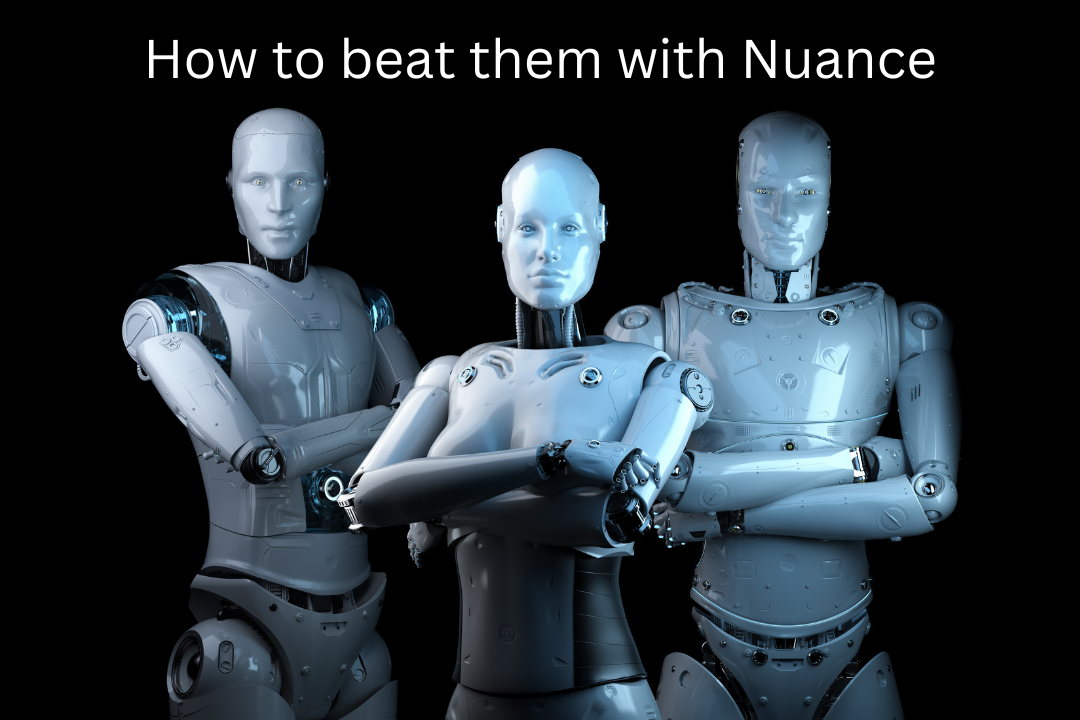 Your Secret Weapon Against AI: The Art of Nuance